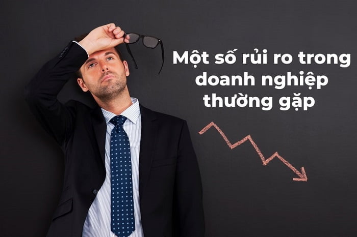 10 rủi ro trong doanh nghiệp thường gặp & cách xử lý