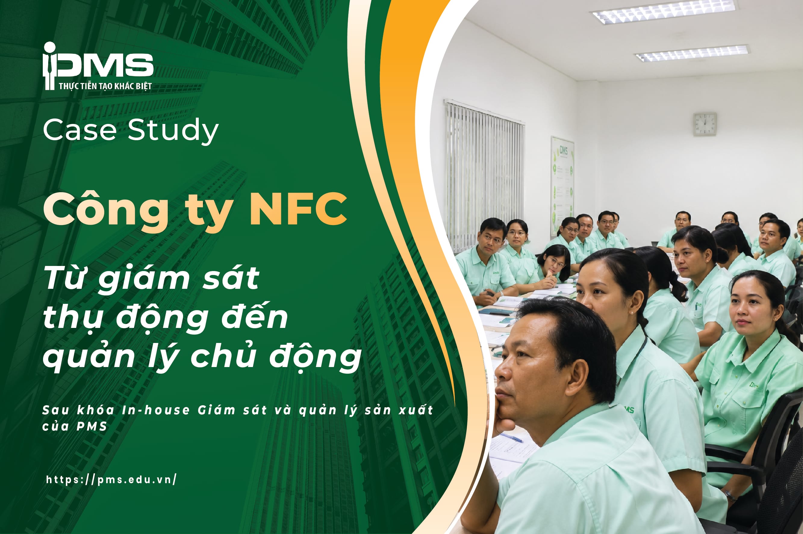[In-house] Hoạt động khóa đào tạo giám sát và quản lý sản xuất tại Công ty NFC