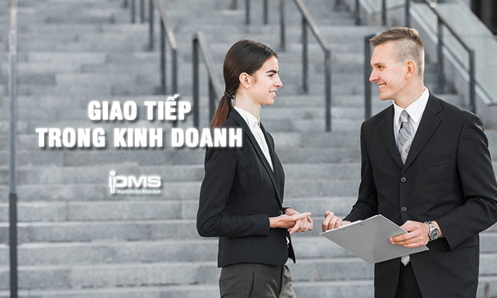 Kỹ năng giao tiếp trong kinh doanh: Lợi ích và cách cải thiện