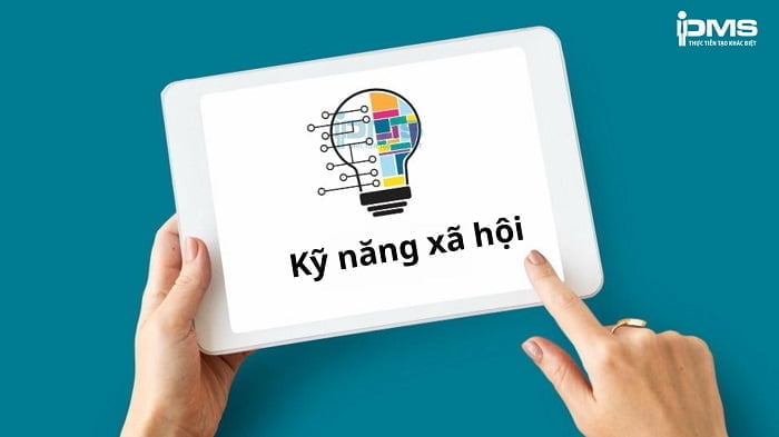 Kỹ năng xã hội là gì? Tại sao cần phải trang bị các kỹ năng xã hội?