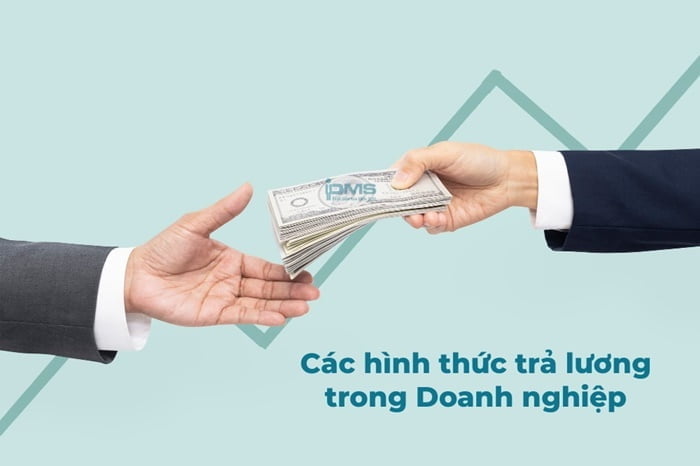 Top 6 hình thức trả lương cho nhân viên phổ biến tại doanh nghiệp