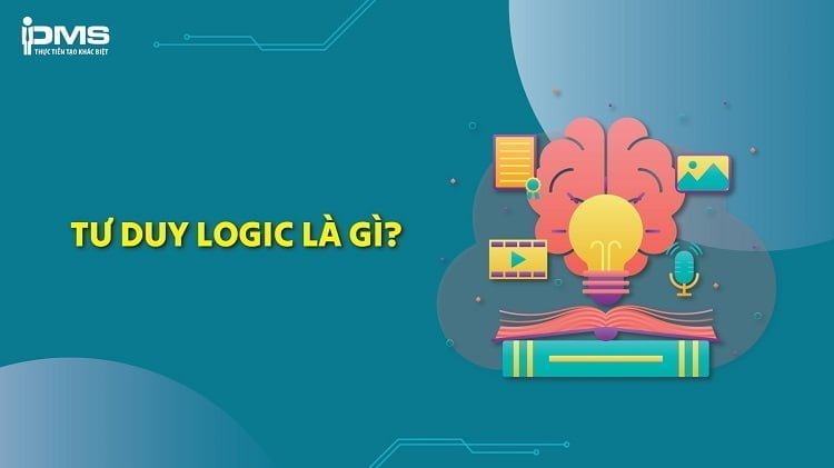 Tư duy logic là gì? Rèn luyện tư duy logic nhanh nhạy với 5 cách