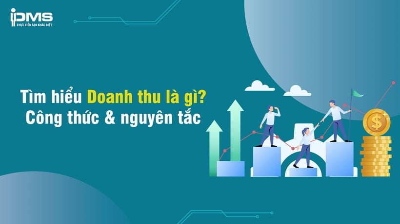 Doanh thu là gì? Nguyên tắc và cách tính doanh thu bán hàng