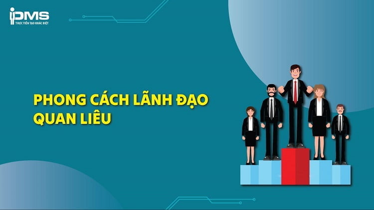 Tất tần tật về phong cách lãnh đạo quan liêu bạn cần biết