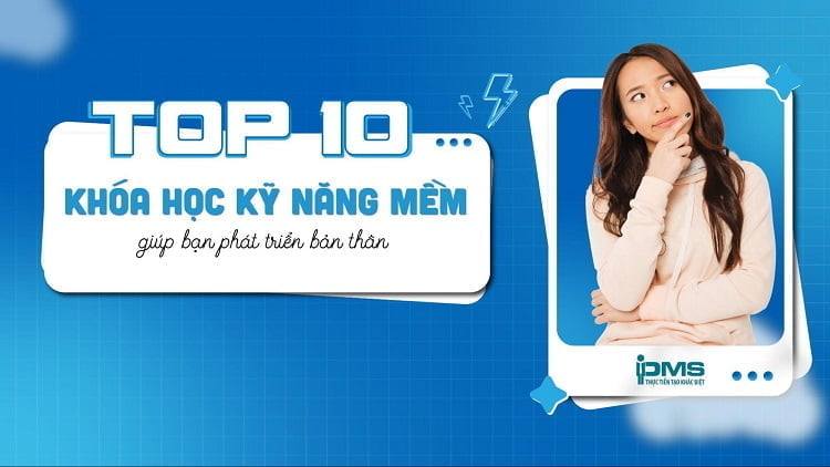 Top 10 khóa học kỹ năng mềm tốt nhất cho người đi làm