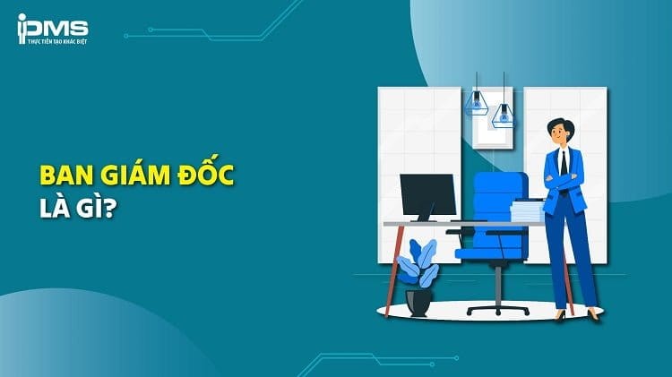 Ban giám đốc (công ty): Thành viên, chức năng và trách nhiệm
