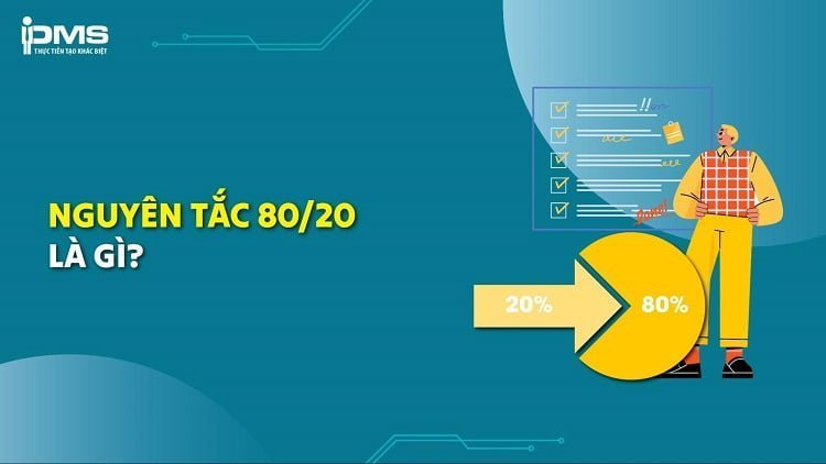 Nguyên tắc Pareto (80/20): Cách hoạt động và case study thực tế