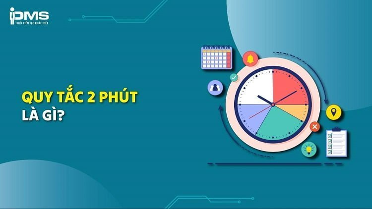 Quy tắc 2 phút – Phương pháp để vượt qua sự trì hoãn và lười biếng