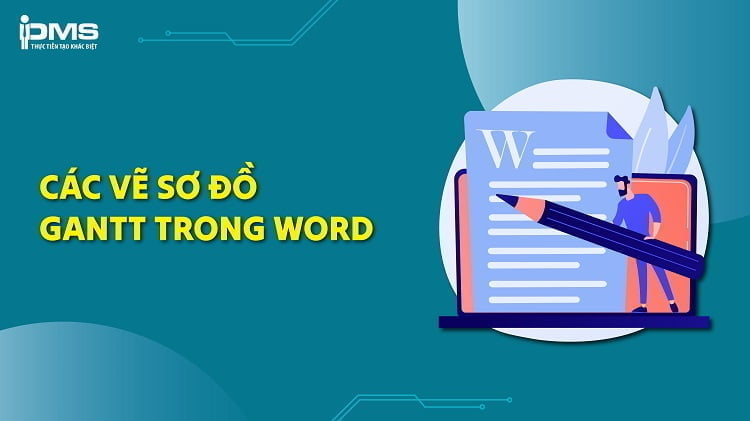 Cách vẽ sơ đồ Gantt đơn giản trong Word cho việc quản lý dự án