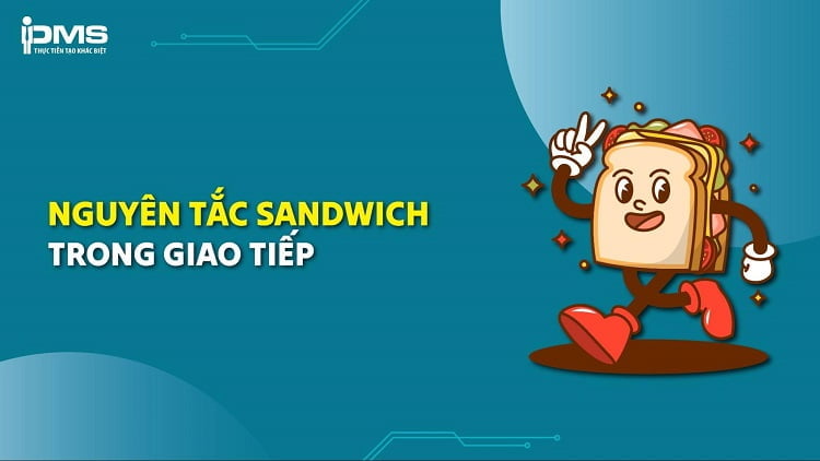 Quy tắc Sandwich – Phương pháp phản hồi hiệu quả trong giao tiếp