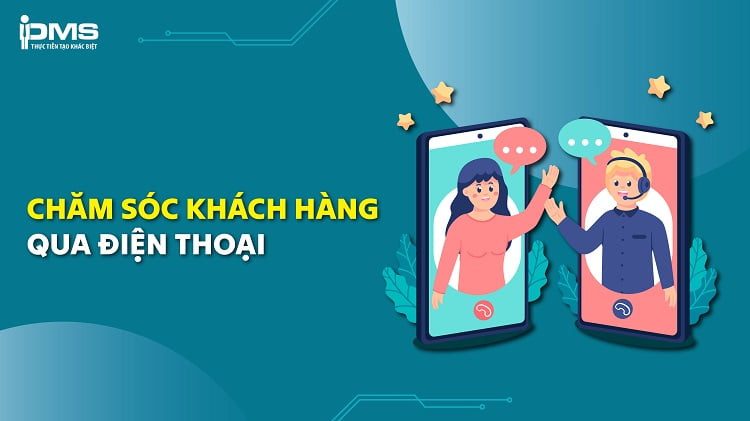 Chăm sóc khách hàng qua điện thoại: Quy trình và 4 điều cần tránh