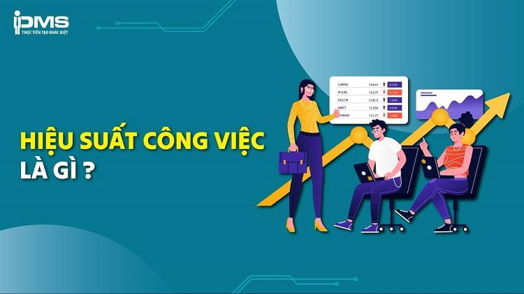 Hiệu suất công việc là gì? 7 phương pháp đánh giá hiệu suất nhân viên