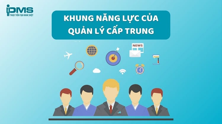 Khung năng lực của quản lý cấp trung và những điều bạn cần biết!