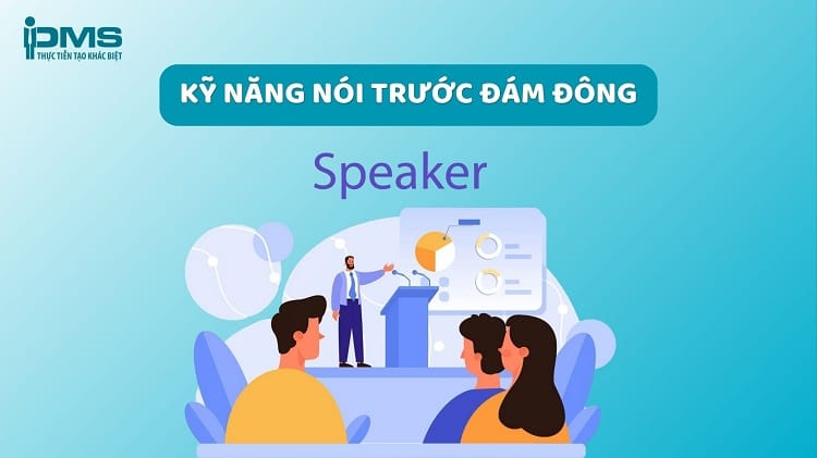 Kỹ năng nói trước đám đông: Tầm quan trọng và cách cải thiện hiệu quả