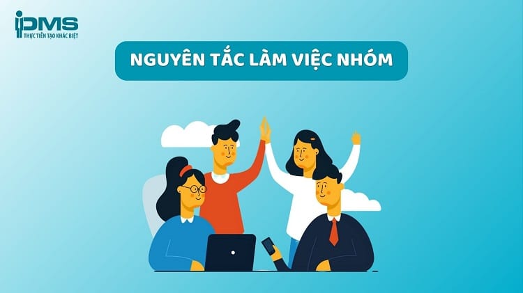 8 nguyên tắc làm việc nhóm hiệu quả bạn không nên bỏ qua