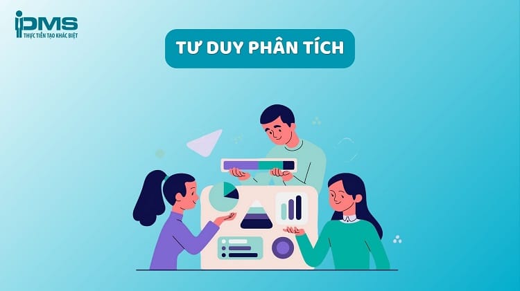 Tư duy phân tích là gì? Bí quyết rèn luyện để phát triển tư duy phân tích