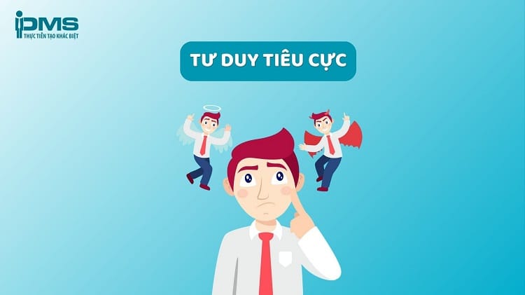 Tư duy tiêu cực là gì? 10 lối suy nghĩ tiêu cực và cách loại bỏ