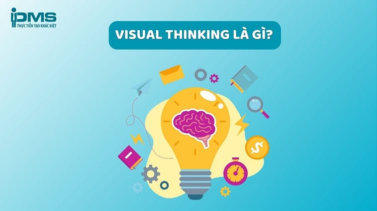 Visual Thinking là gì? 10 cách rèn luyện tư duy hình ảnh (kèm ví dụ)