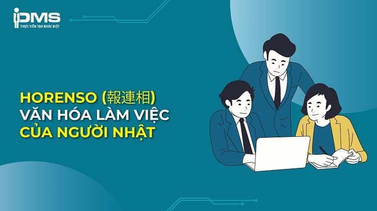 Hourensou là gì? Ý nghĩa, tầm quan trọng và cách ứng dụng Horenso