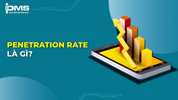Penetration Rate là gì? Công thức tính và chiến lược tăng tỷ lệ thâm nhập