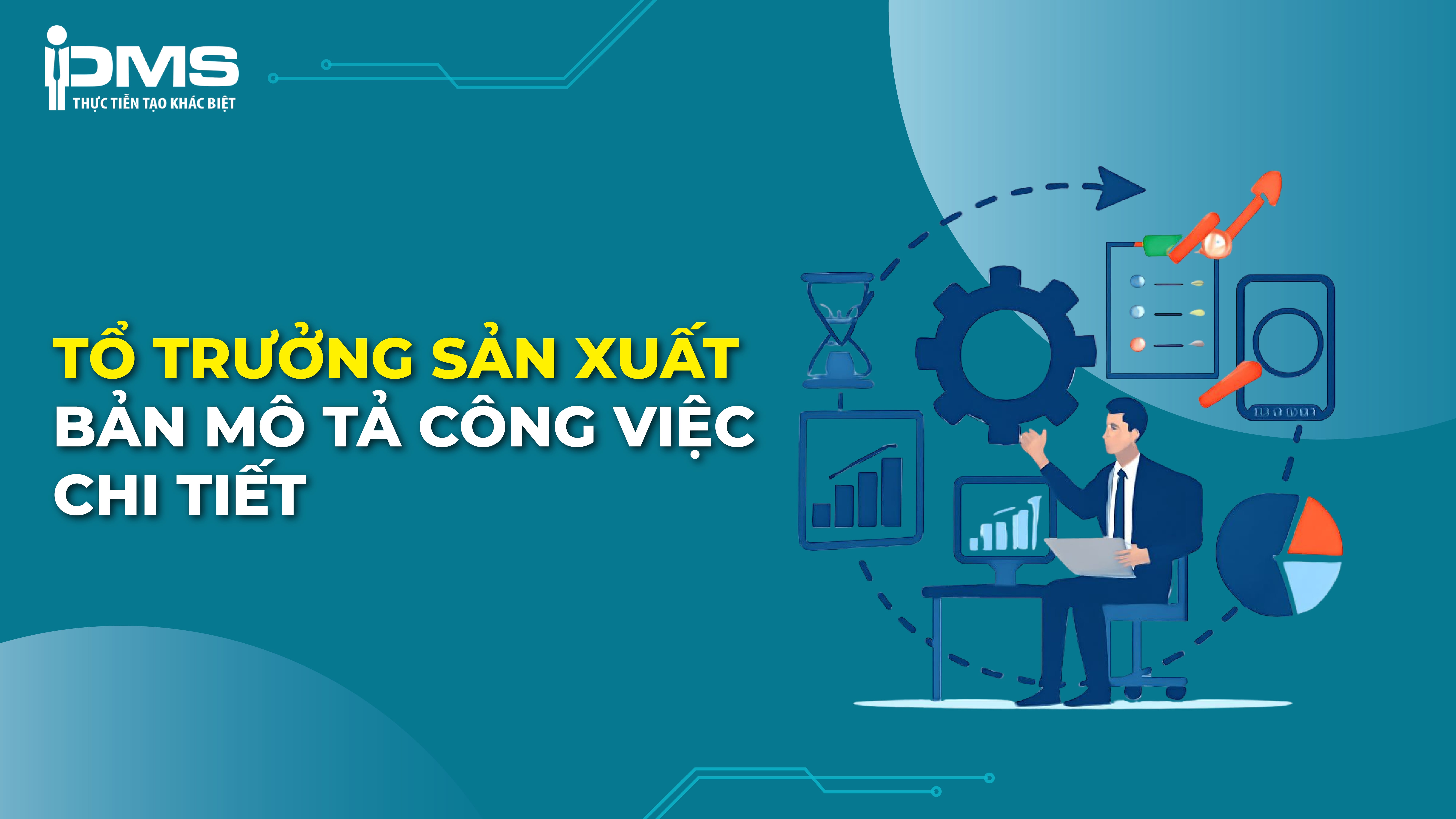 Tổ trưởng sản xuất là gì? Mô tả công việc của tổ trưởng sản xuất