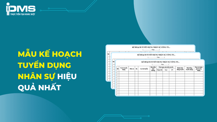 10 Mẫu kế hoạch tuyển dụng nhân sự phổ biến nhất